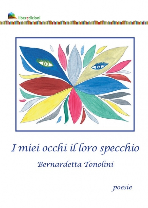 2021 "I miei occhi i loro specchio" Bernardetta Tonolini